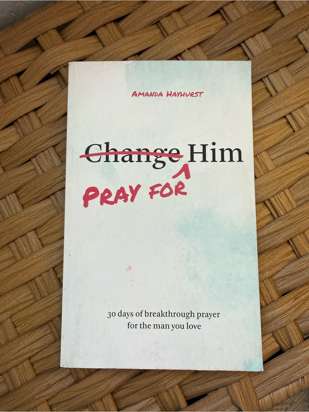 Pray for Him by Amanda Hayhurst